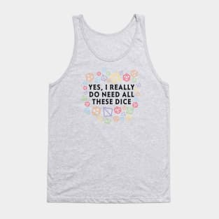 Yes I really do need all these dice RPG D20 Rainbow Tank Top